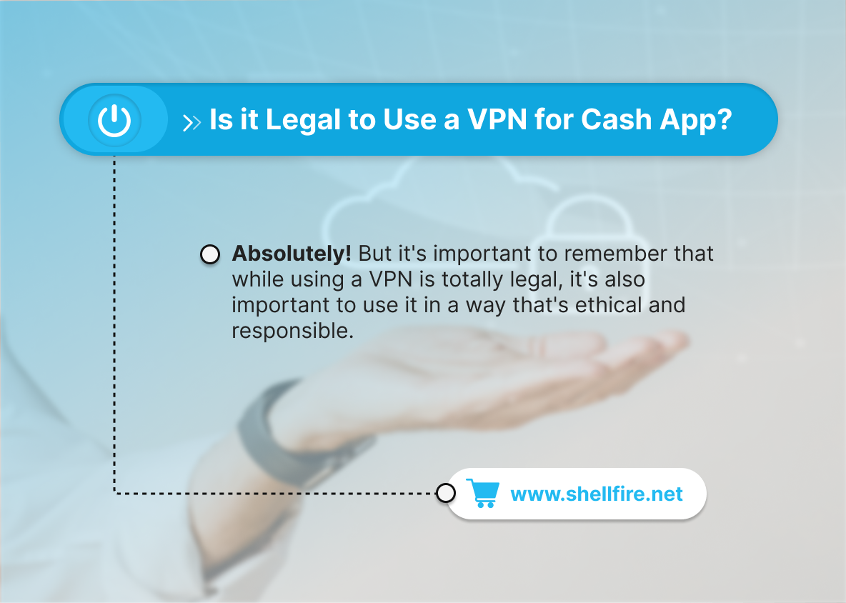 Is it Legal to Use a VPN for Cash App?